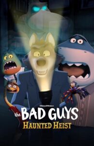The Bad Guys: Haunted Heist 