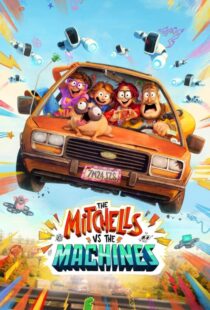 دانلود انیمیشن The Mitchells vs the Machines 2021